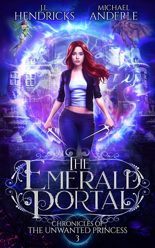 Chronicles of the Unwanted Princess Book 3: The Emerald Portal